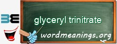 WordMeaning blackboard for glyceryl trinitrate